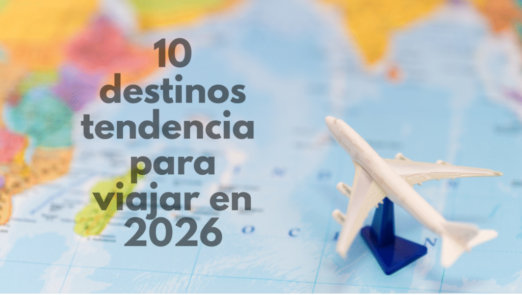 10 destinos para viajaren 2026